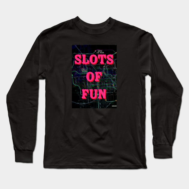 Slots Of Fun Vegas Map Artwork by Pengellyart Long Sleeve T-Shirt by PengellyArt